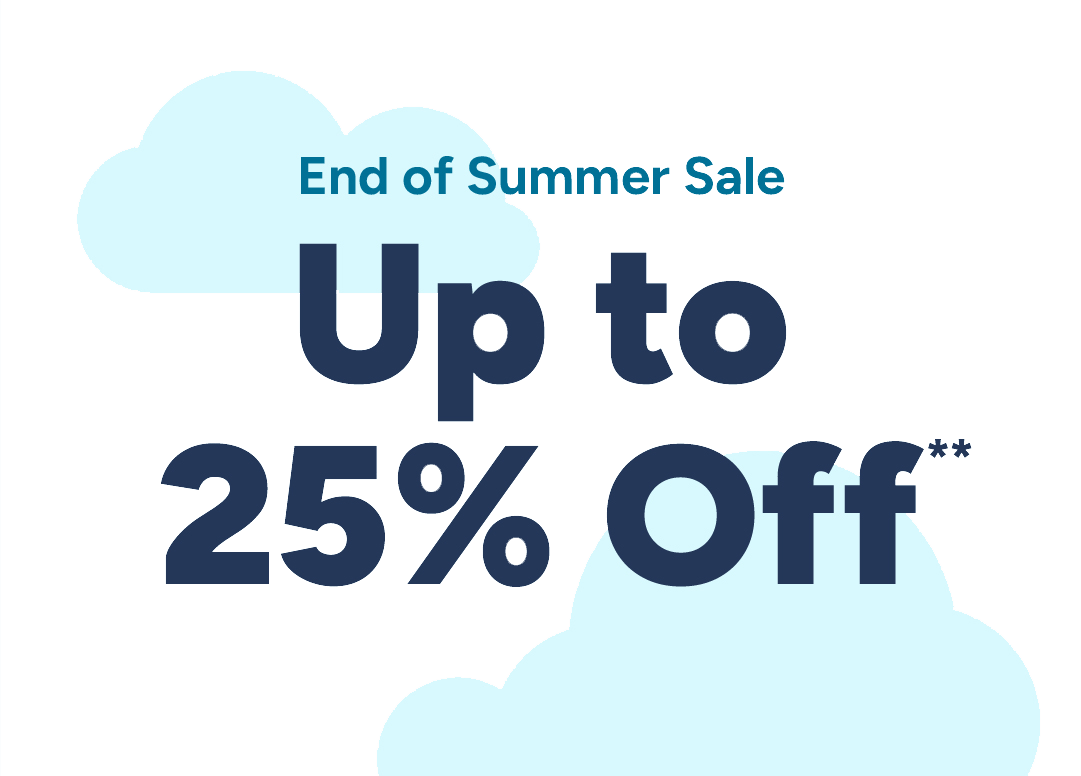 End of Summer Sale - Up to 25% Off