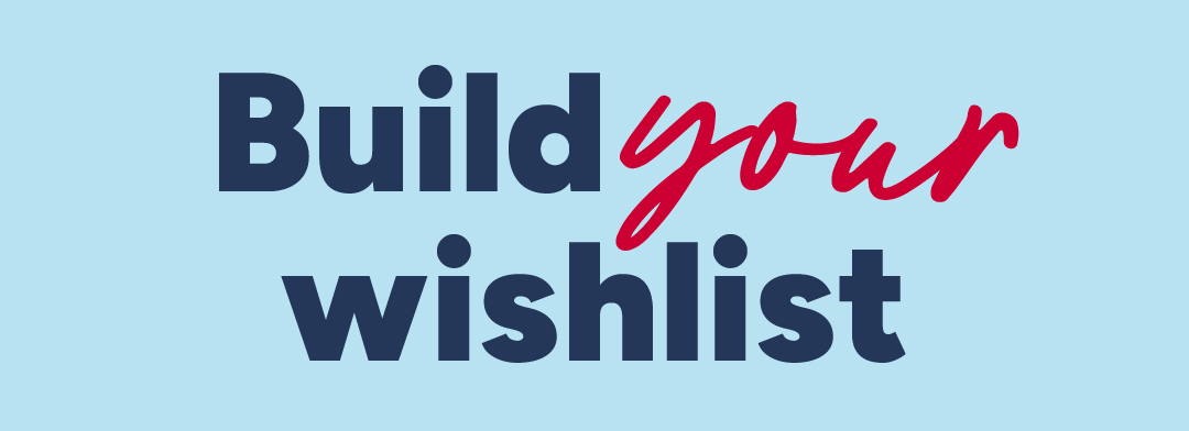 Build your Wishlist