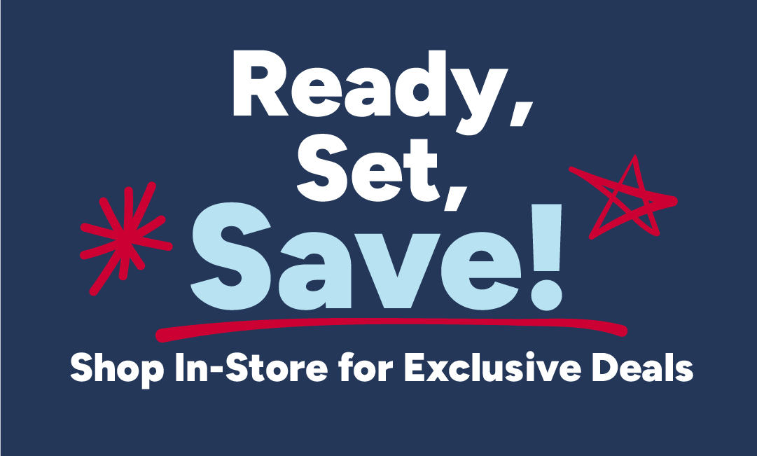 Shop in-store for exclusive deals