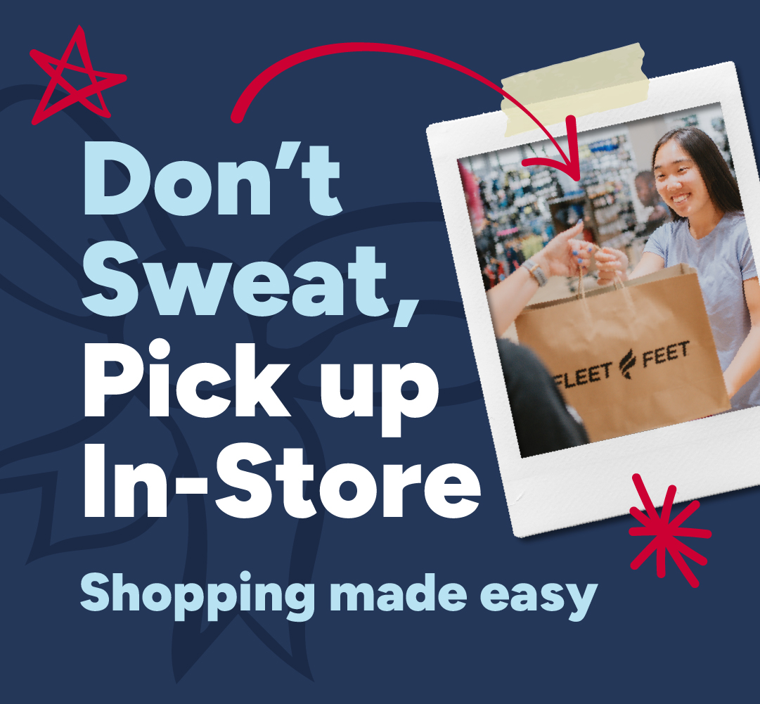 Don't Sweat, Pick Up In-Store