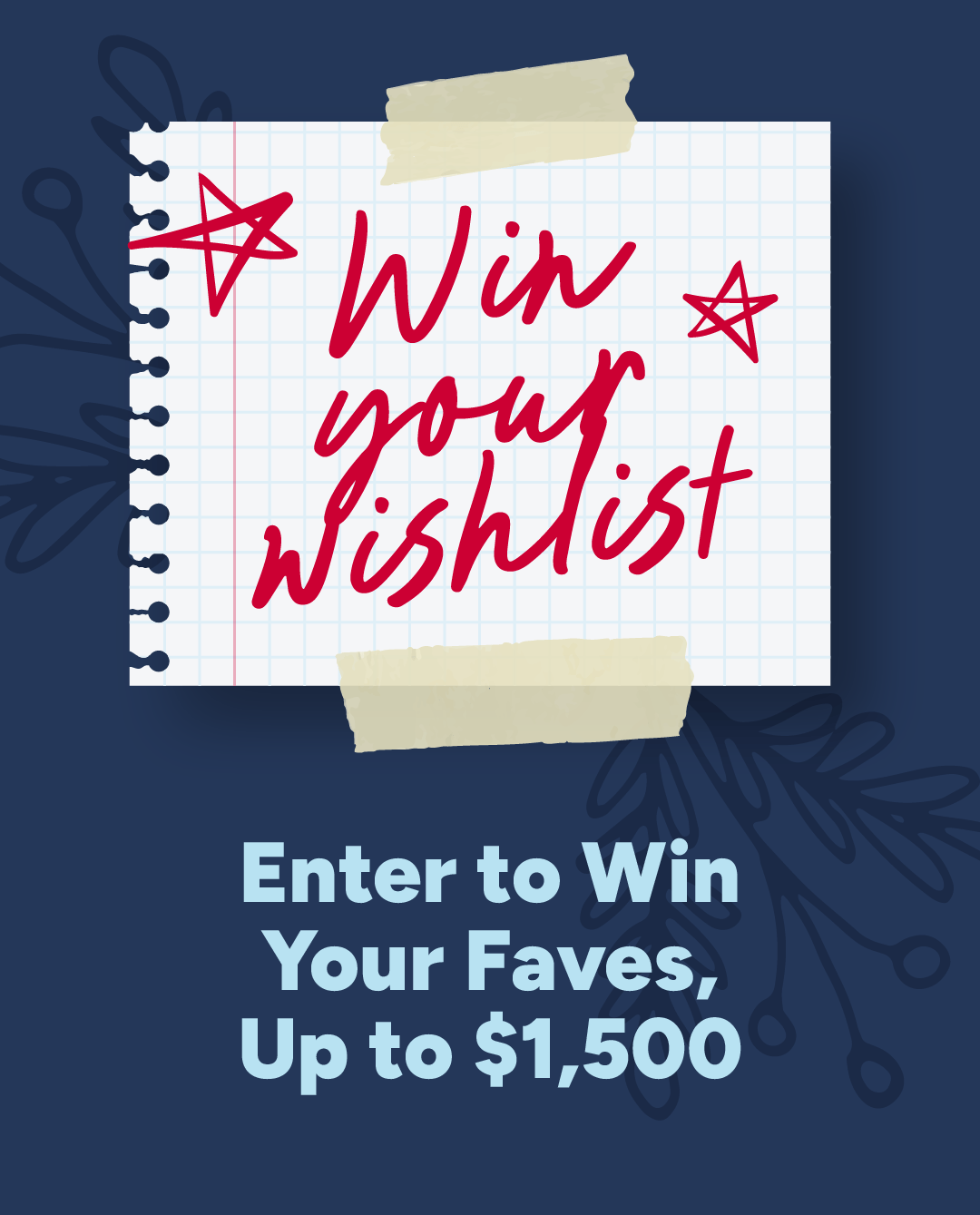 Win your wishlist*